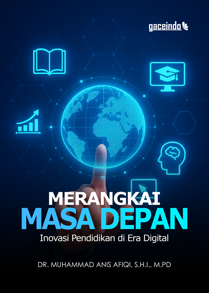 MERANGKAI MASA DEPAN Inovasi Pendidikan di Era Digital