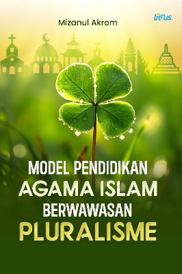 MODEL PENDIDIKAN AGAMA ISLAM BERWAWASAN PLURALISME