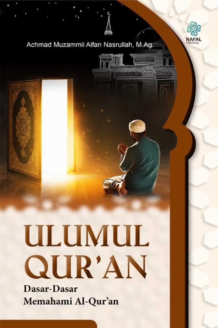 ULUMUL QUR'AN Dasar-Dasar Memahami Al-Qur'an